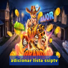 adicionar lista ssiptv